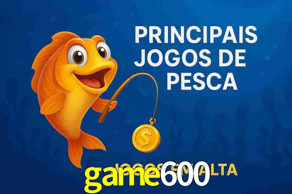 Pesca no game600